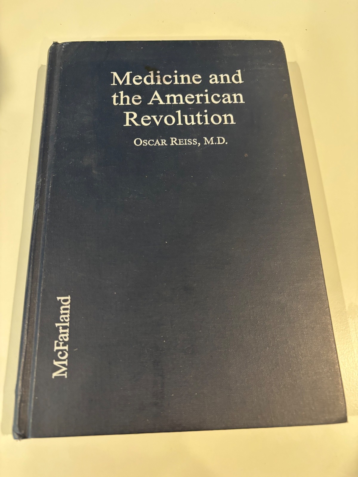 Medicine and the American Revolution By Oscar Reiss MD, (1998) 1st Edition HC