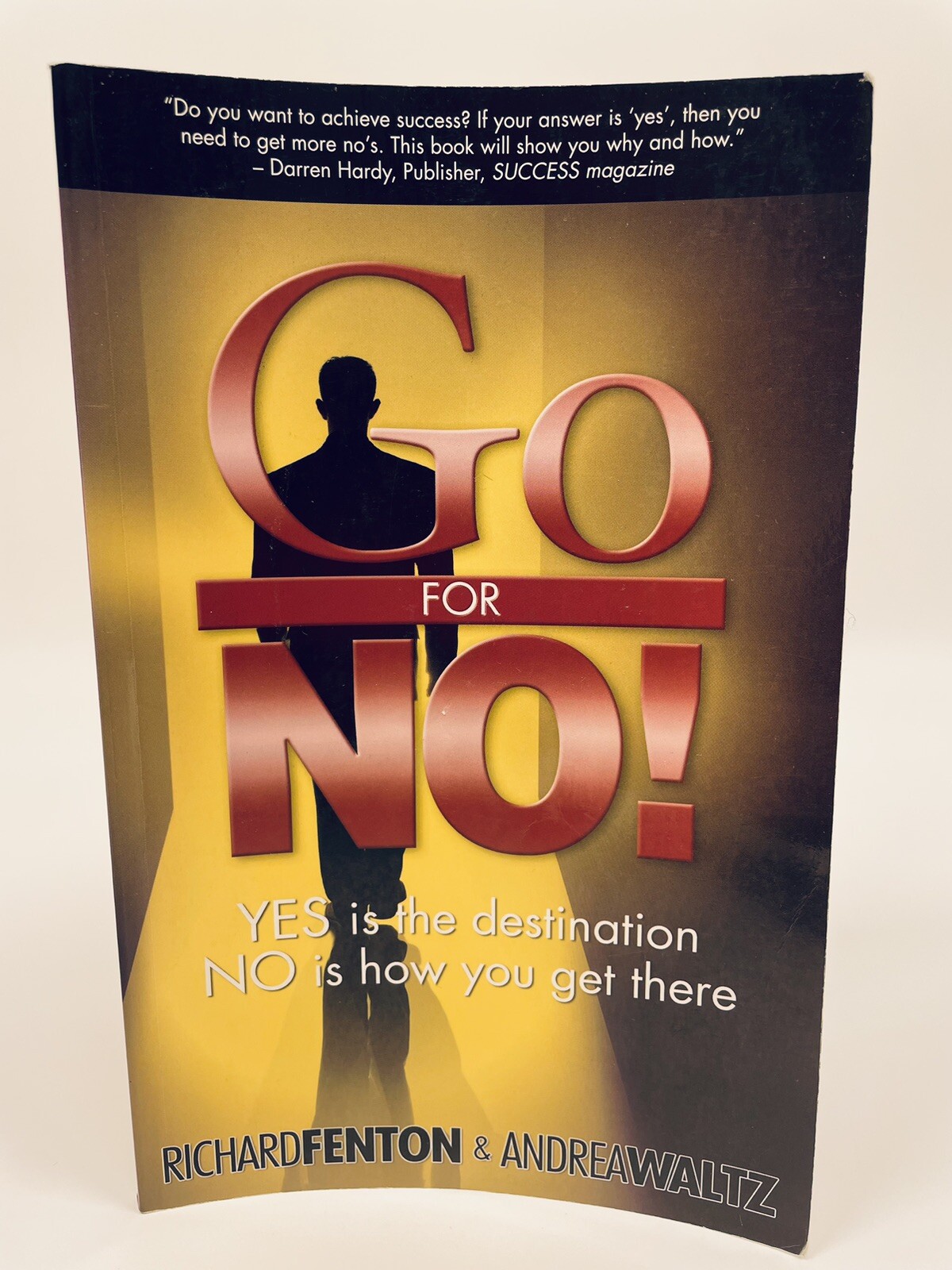 Go For No/ Richard Fenton & Andrea Waltz/ Leadership Motivation/ Paperback