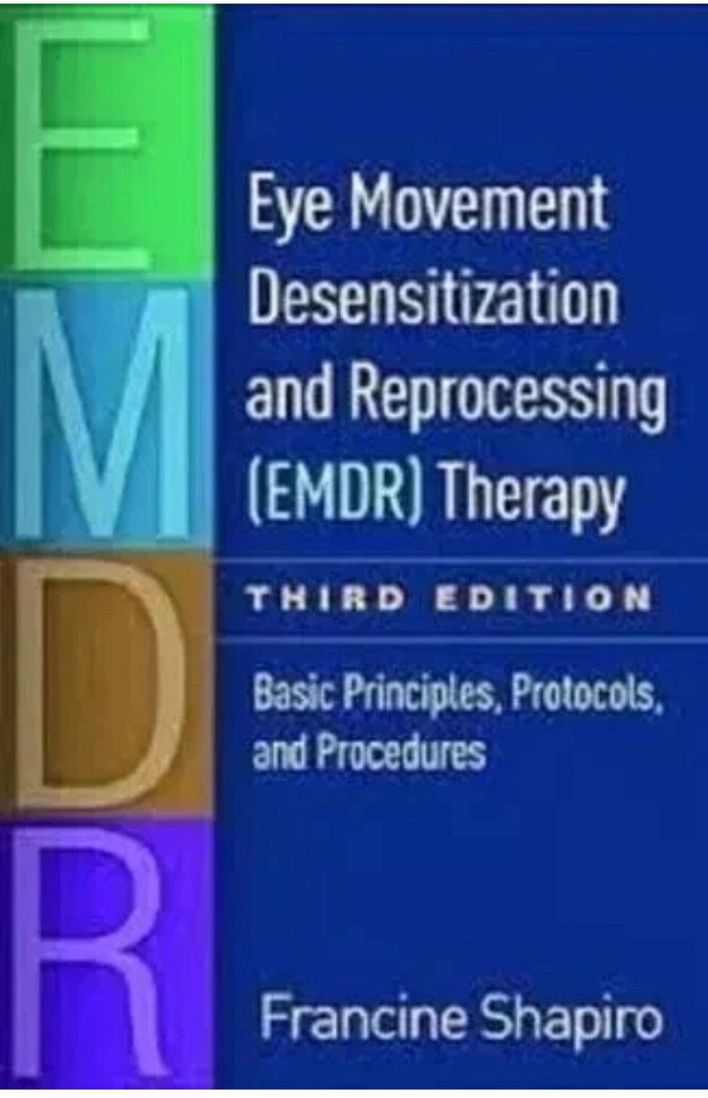Eye Movement Desensitization and Reprocessing EMDR Therapy Basic Principles