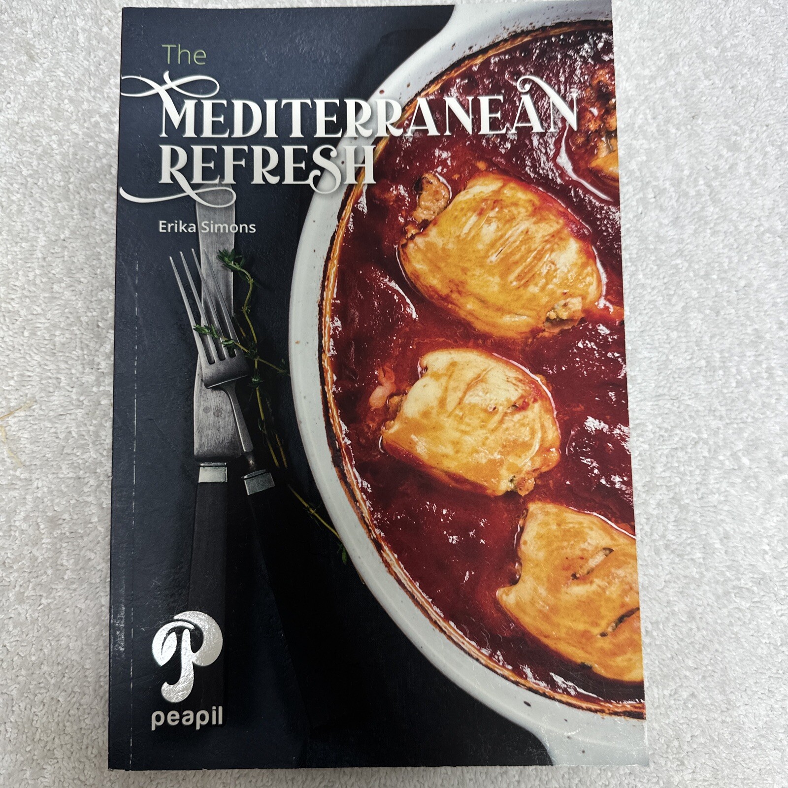 The Mediterranean Refresh by Erika Simons Cookbook