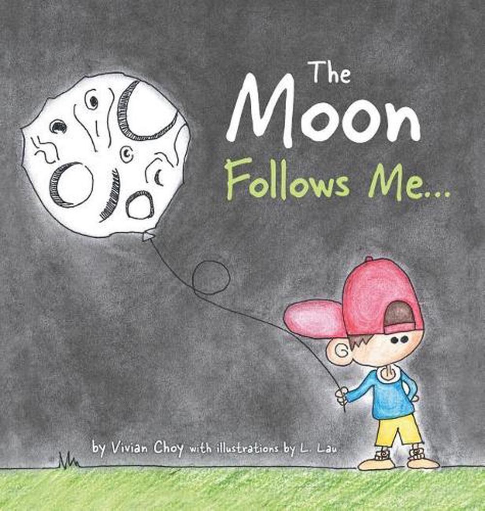 The Moon Follows Me… by Vivian Choy (English) Hardcover Book