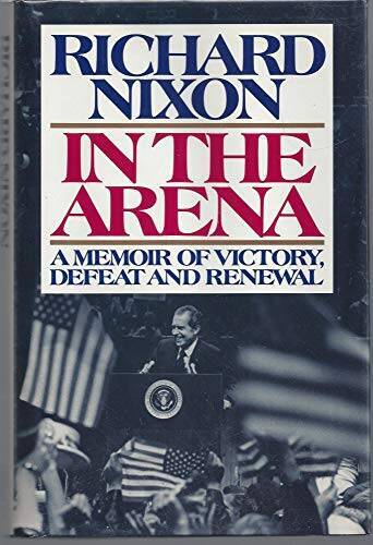 In the Arena: A Memoir of Victory, Defeat, and Renewal – Hardcover – VERY GOOD