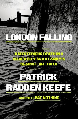 London Falling: A Mysterious Death …, Keefe, Patrick