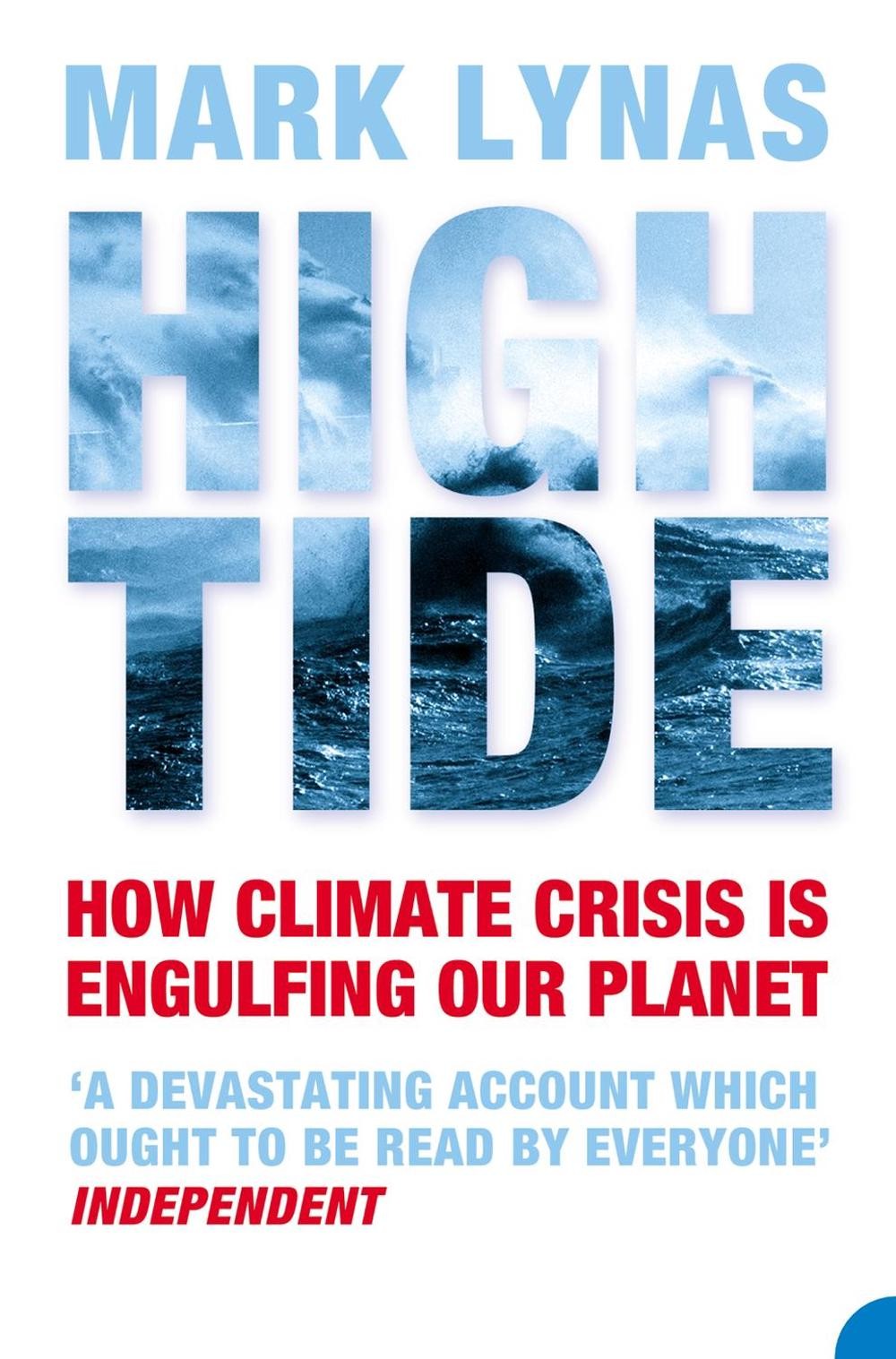 High Tide: How Climate Crisis is Engulfing Our Planet by Mark Lynas (English) Pa
