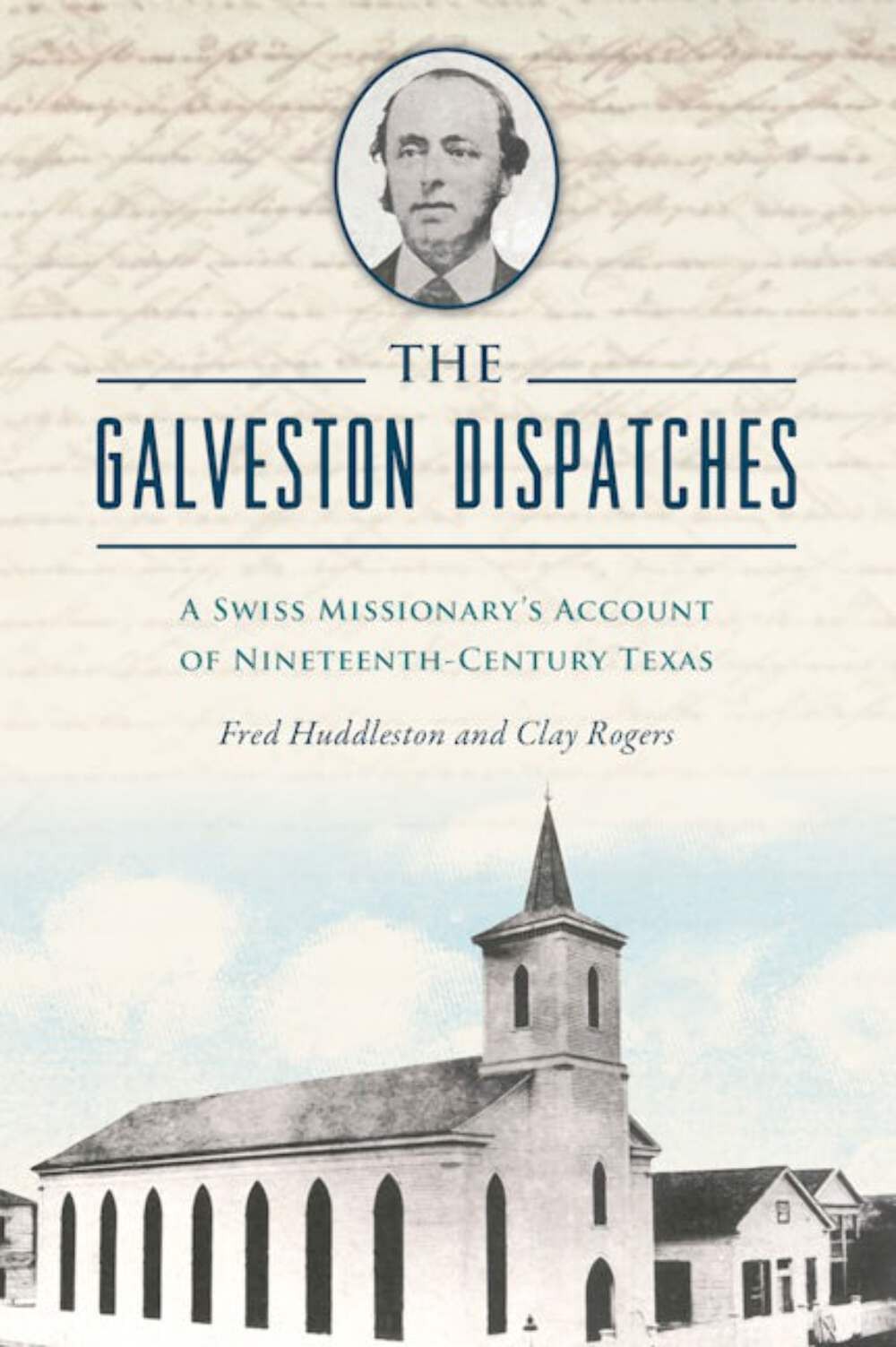 NEW The History Press The Galveston Dispatches,TX 9781467158718 No Series (Gener