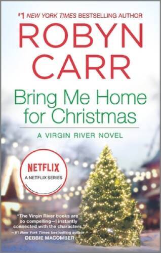 Bring Me Home for Christmas (A Virgin River Novel) By Carr, Robyn – GOOD