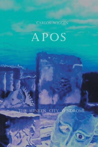 Apos : The Sunken City Syndrome, Paperback by Wiggen, Carlos, Like New Used, …