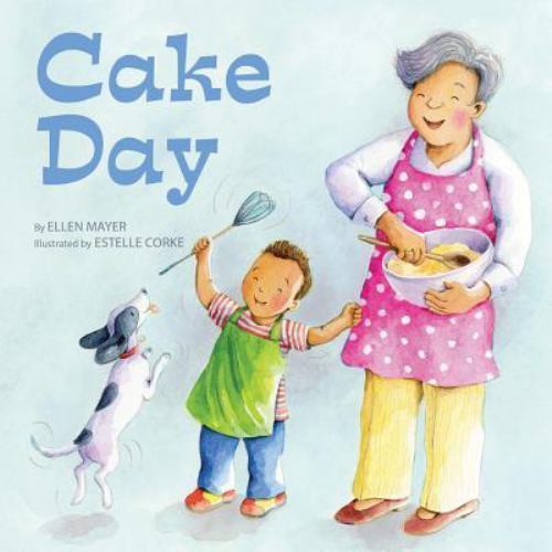 Cake Day; Small Talk Books – Ellen Mayer, 9781595727466, hardcover