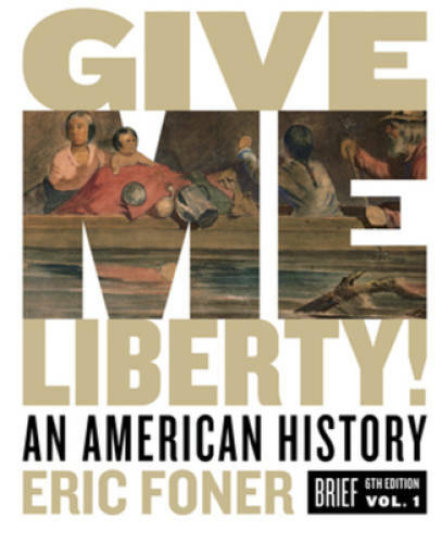 Give Me Liberty!: An American History (Brief Sixth Edition) (Vol. Volu – GOOD