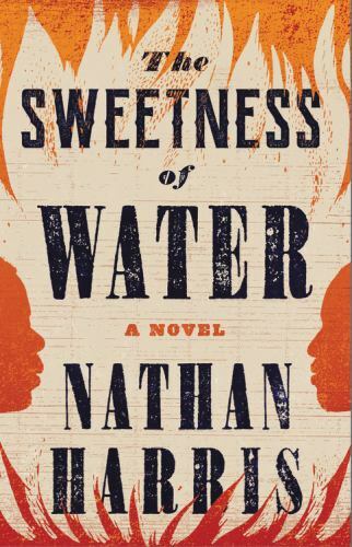 Sweetness of Water : A Novel by Nathan Harris (2021, Hardcover)