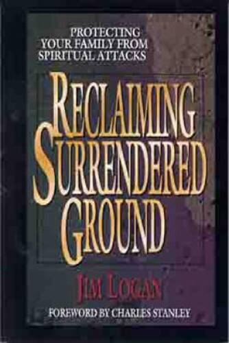 Reclaiming Surrendered Ground: Protecting Your Family from Spiritual – GOOD