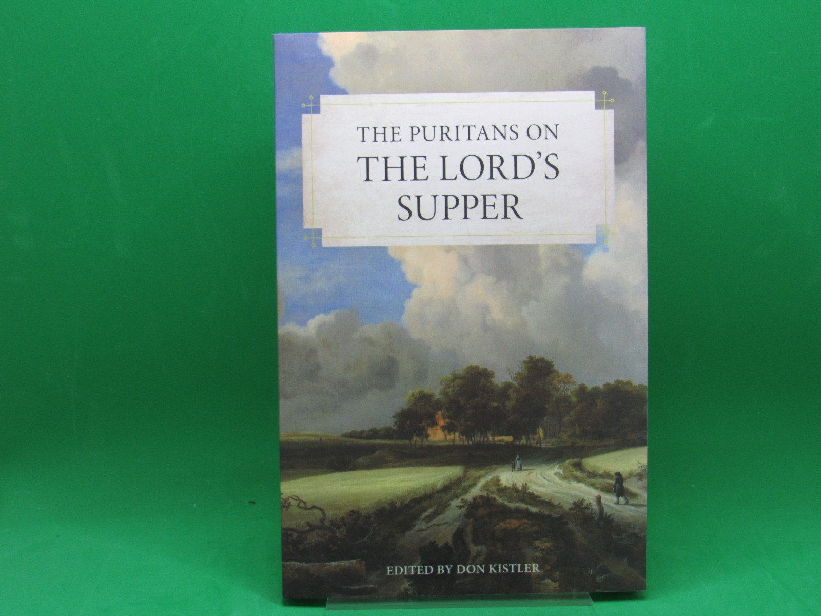 The Puritans on THE LORD&rsquo;S SUPPER – Brand New – FREE Shipping