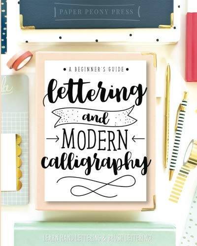 Lettering and Modern Calligraphy: A Beginner&rsquo;s Guide: Learn Hand Letterin – GOOD