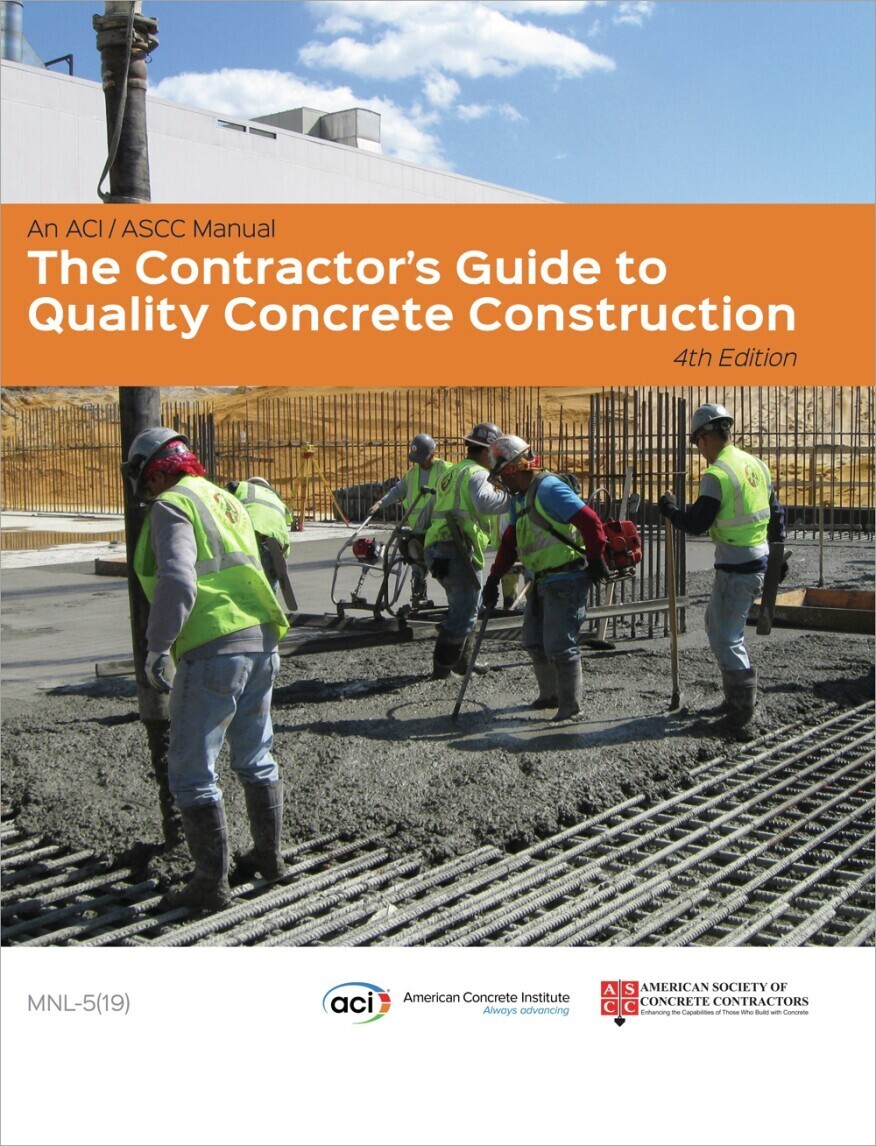 MNL-5(19): Contractor&rsquo;s Guide to Quality Concrete Construction, 4th Edition