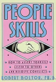 People Skills: How to Assert Yourself, Listen to Others, and Resolve Con .. NEW