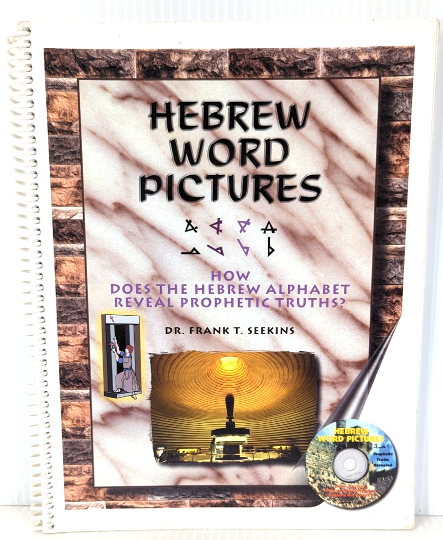 Hebrew Word Pictures Hebrew Alphabet Reveal Prophetic Truths Frank Seekins 1994