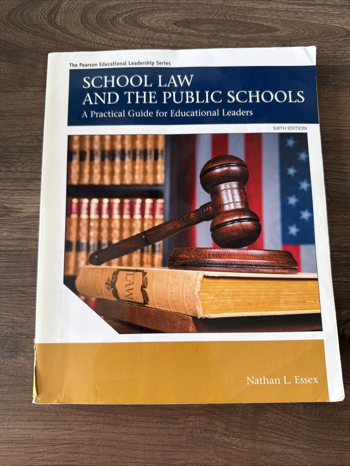 School Law and the Public Schools : A Practical Guide for Educational Leaders by