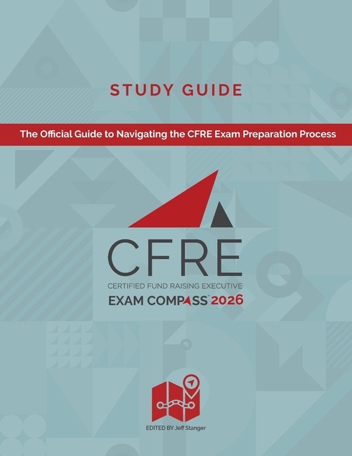 Cfre Exam Compass Study Guide 2026: The Official Guide To Na…