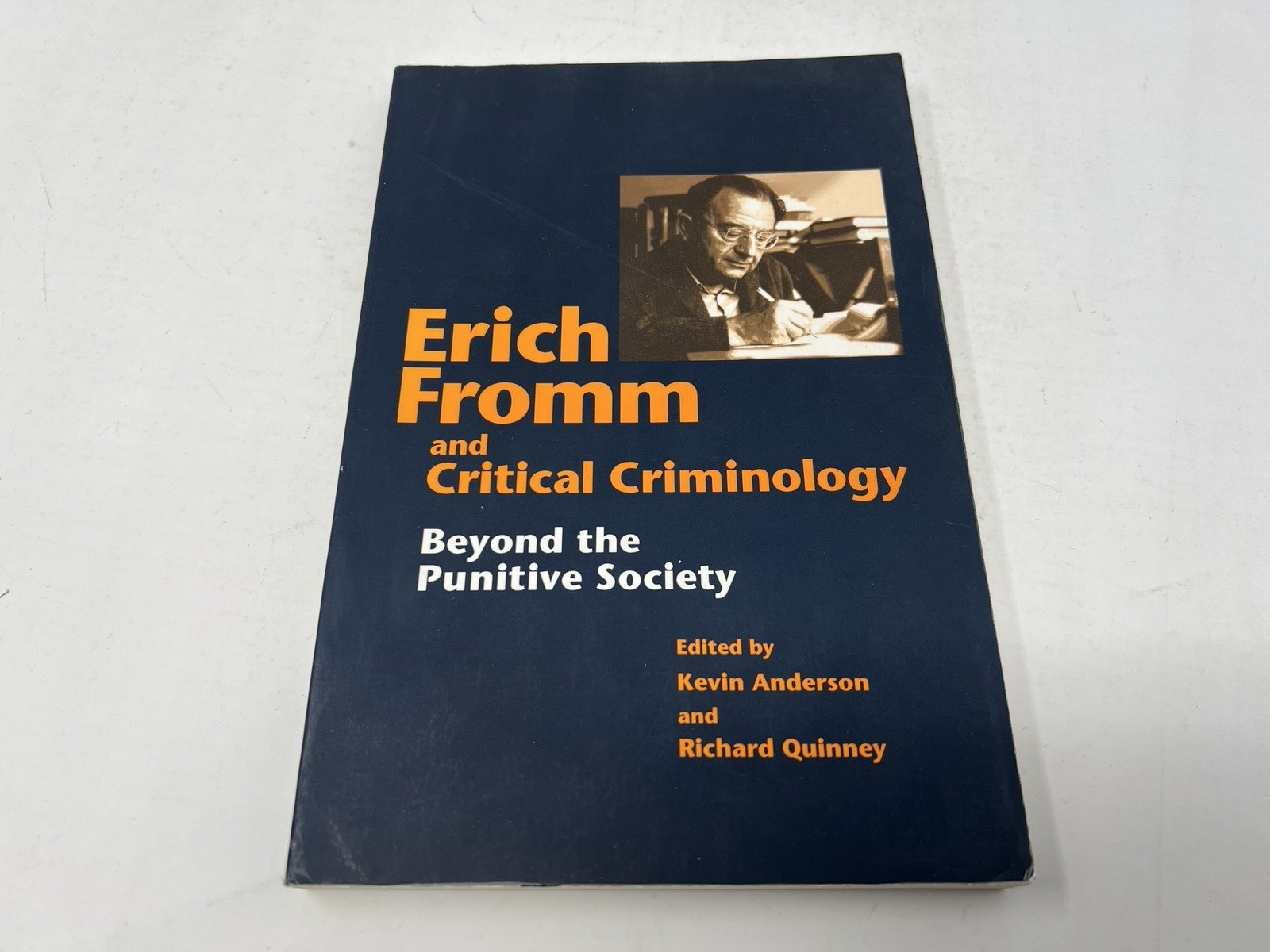 Erich Fromm and Critical Criminology: Beyond the Punitive Society paperback