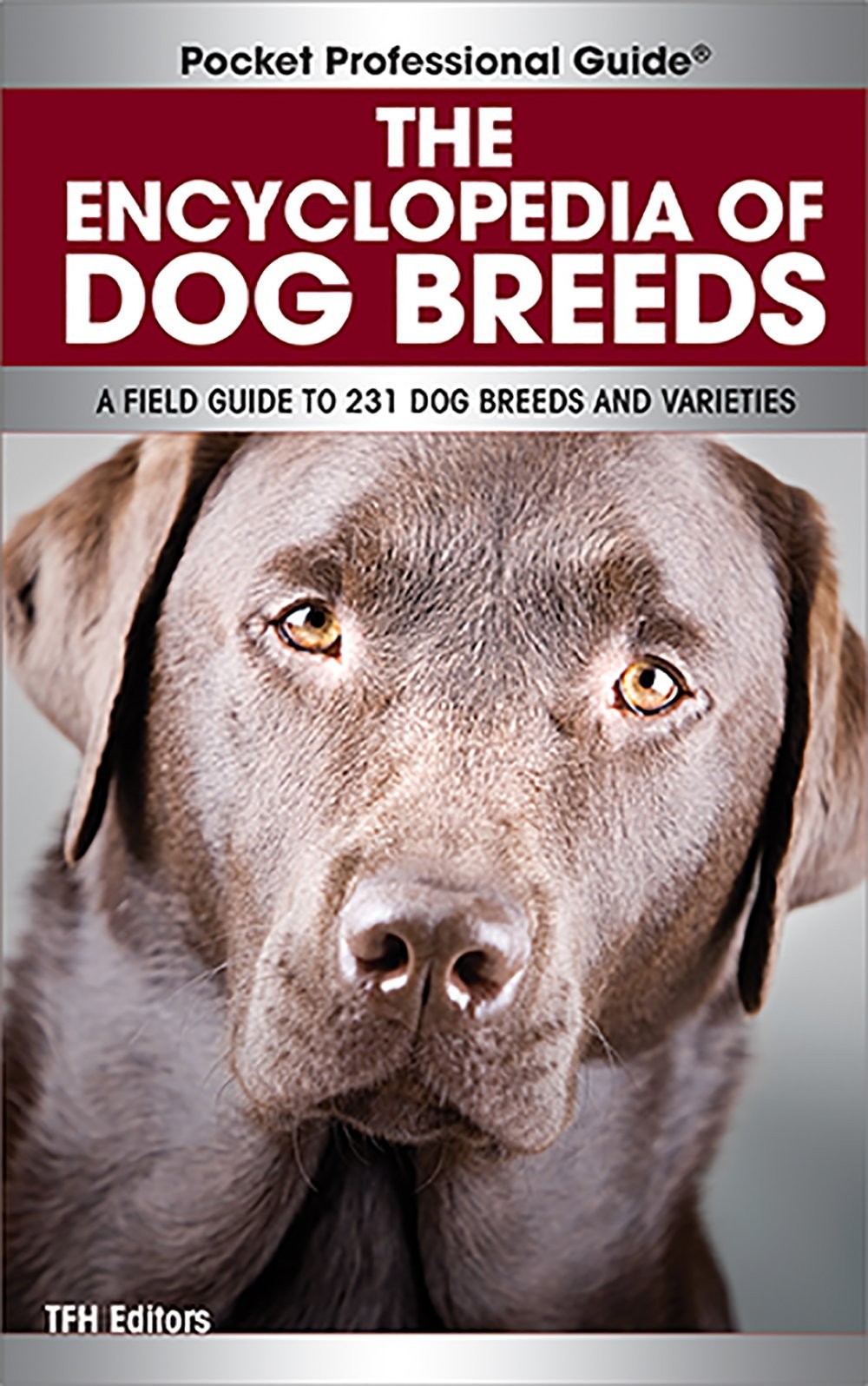 The Encyclopedia of Dog Breeds: A Field Guide to 231 Dog Breeds and Varietie…