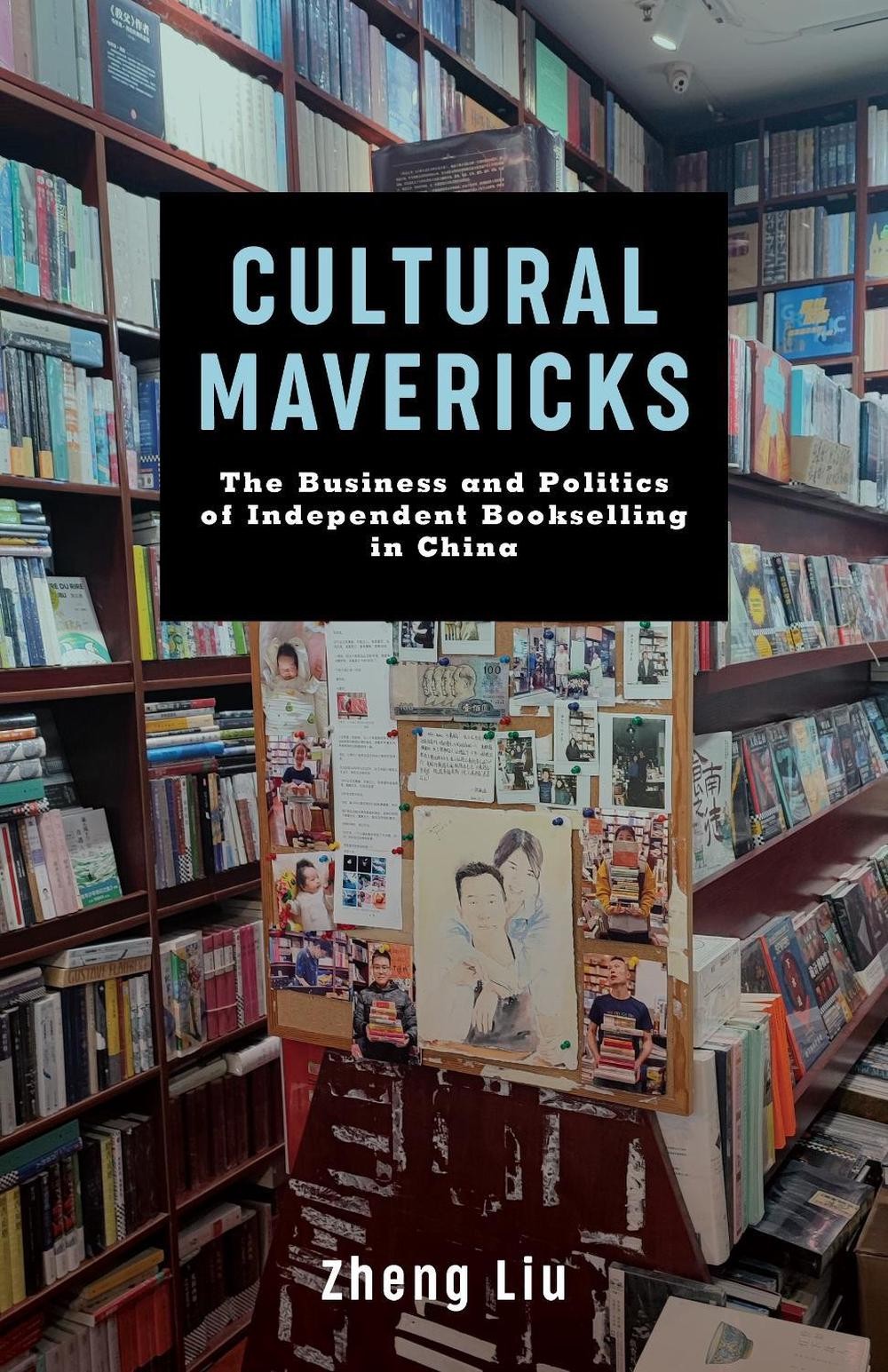 Cultural Mavericks: The Business and Politics of Independent Bookselling in Chin