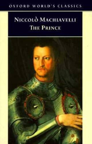 The Prince (Oxford World&rsquo;s Classics) – Paperback By Machiavelli, NiccolÃ² – GOOD