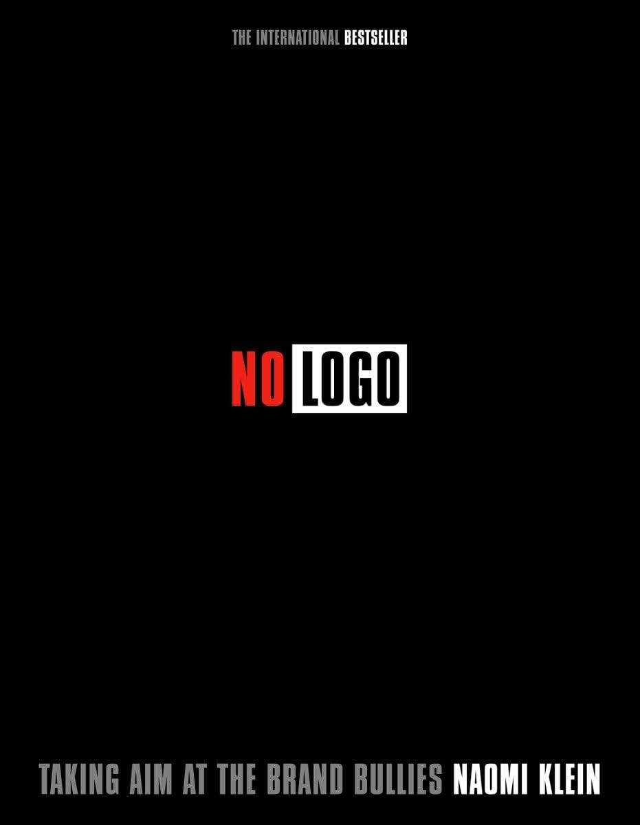 No Logo: Taking Aim at the Brand Bullies – paperback Klein, Naomi