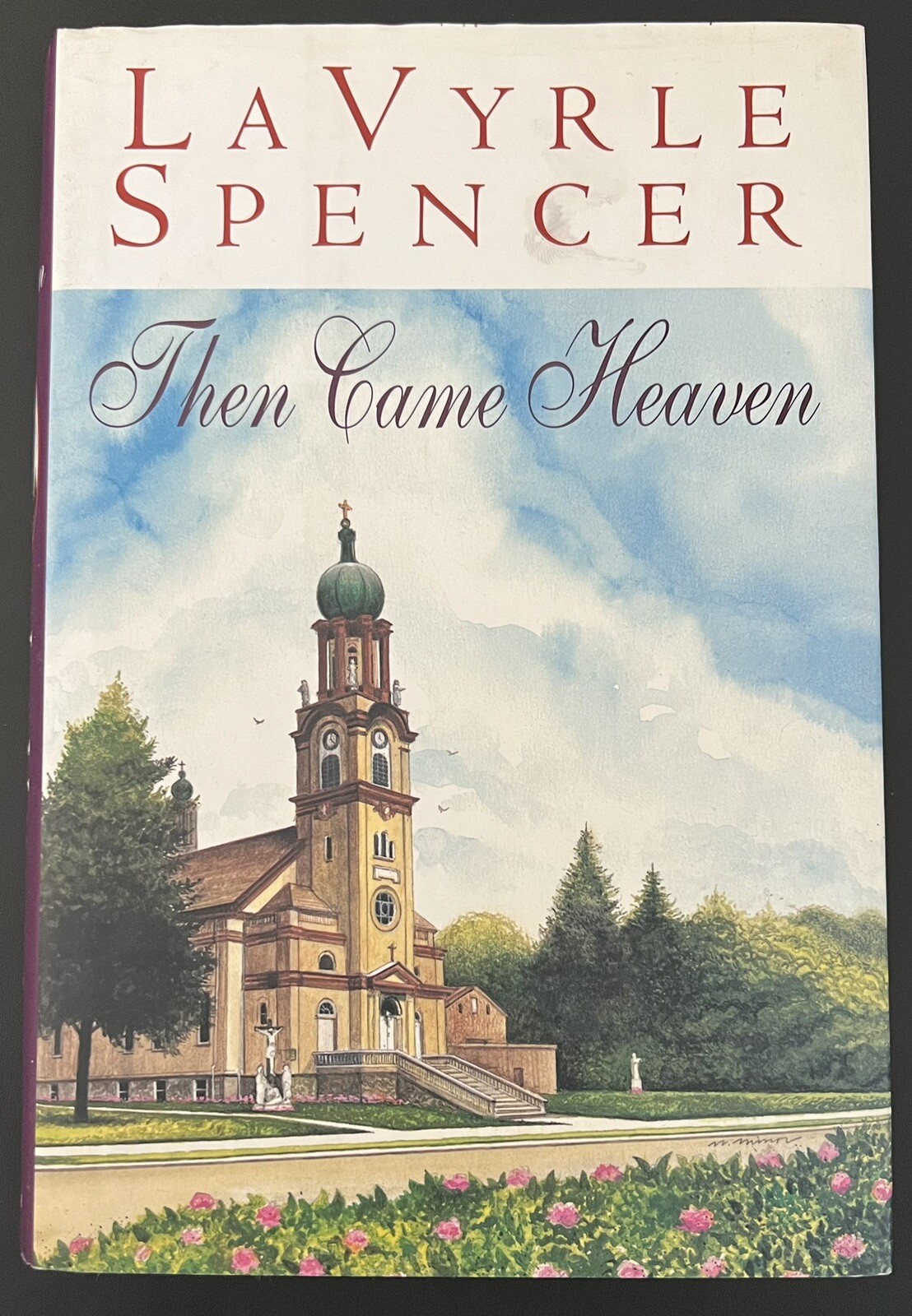 Then Came Heaven~LaVyrle Spencer~1997~332 pages~Hardcover~Dust Jacket