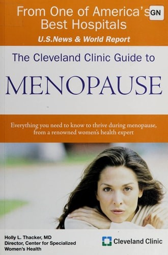 The Cleveland Clinic Guide to Menopause (Cleveland Clinic Guides), Thacker MD, H
