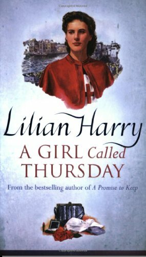 A Girl Called Thursday By Lilian Harry. 9780752849508