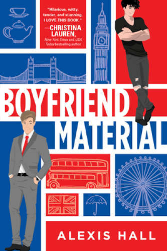 Boyfriend Material – Paperback By Hall, Alexis – GOOD