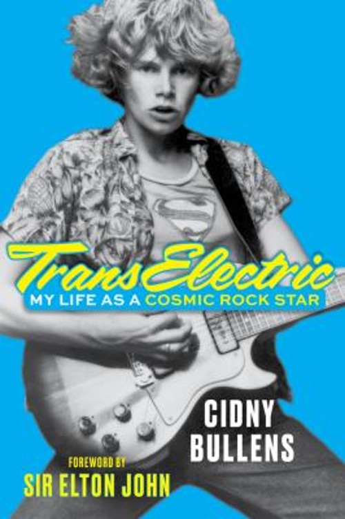 TransElectric : My Life As a Cosmic Rock Star Hardcover Cidny Bul