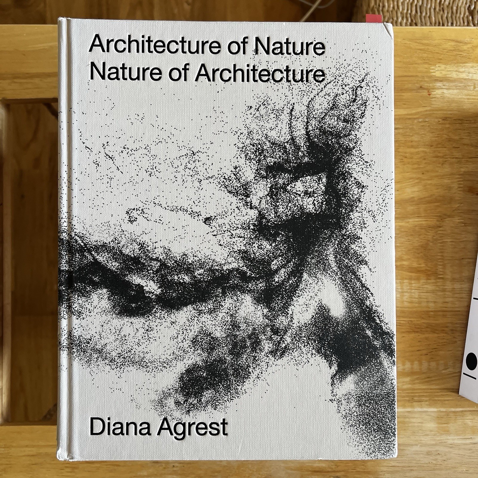 Architecture of Nature Nature of Architecture Hardcover by Diana Agrest
