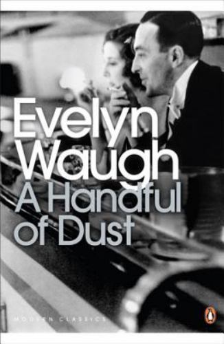 Modern Classics Handful of Dust (Penguin Modern Classics) by Evelyn Waugh