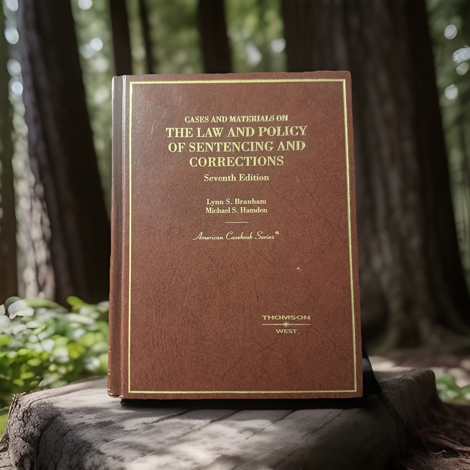 American Casebook Ser.: Cases and Materials on the Law of Sentencing,…