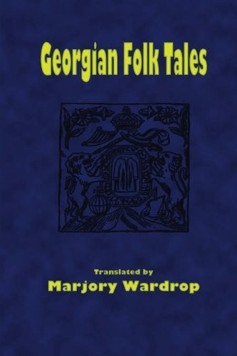 GEORGIAN FOLK TALES By Marjory Wardrop **BRAND NEW**