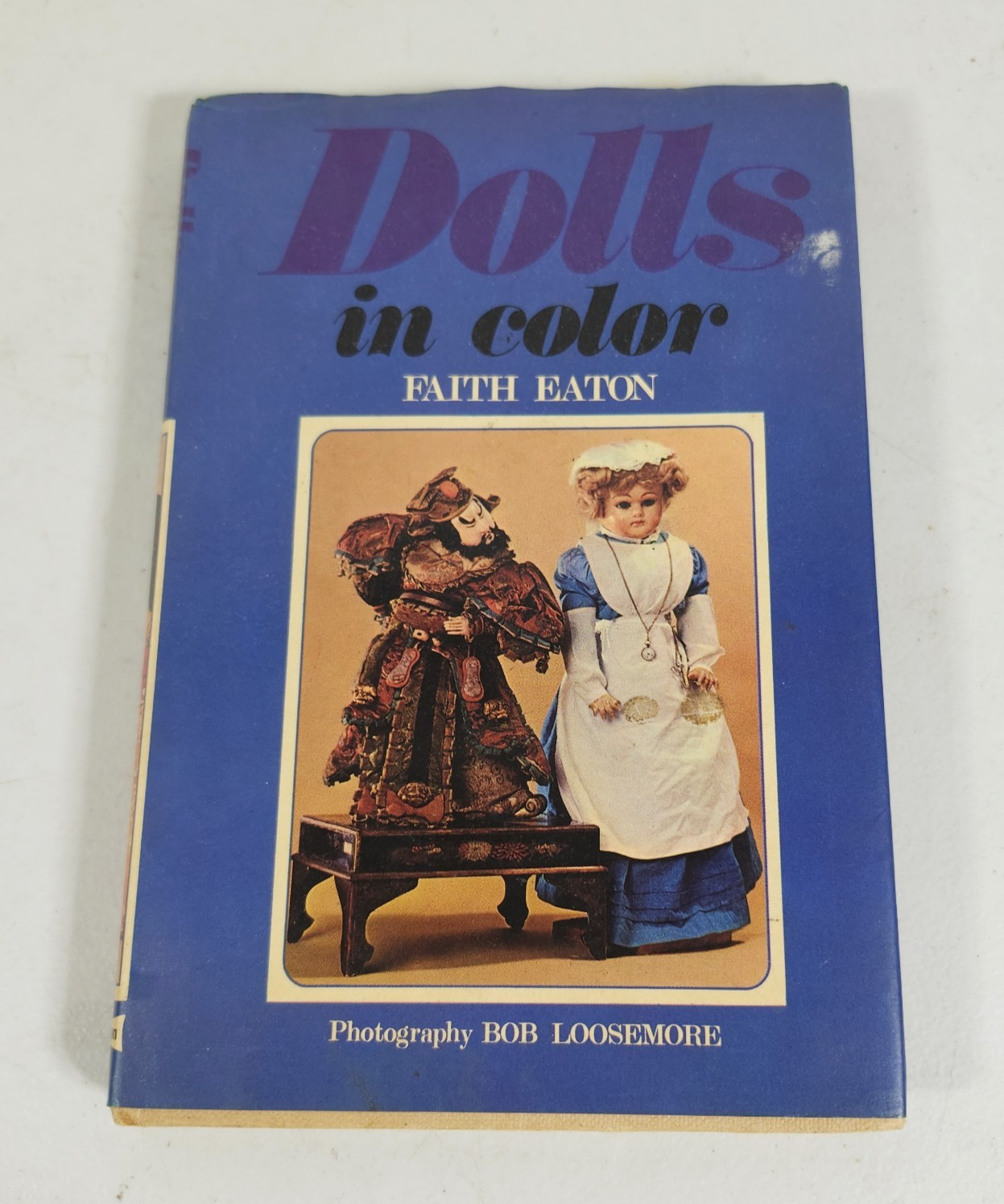 Dolls In Color by Faith Eaton 1975 Hard Cover Book w/jacket Vintage