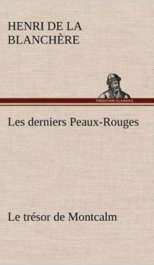 Les Derniers Peaux-Rouges Le Tr?Sor De Montcalm