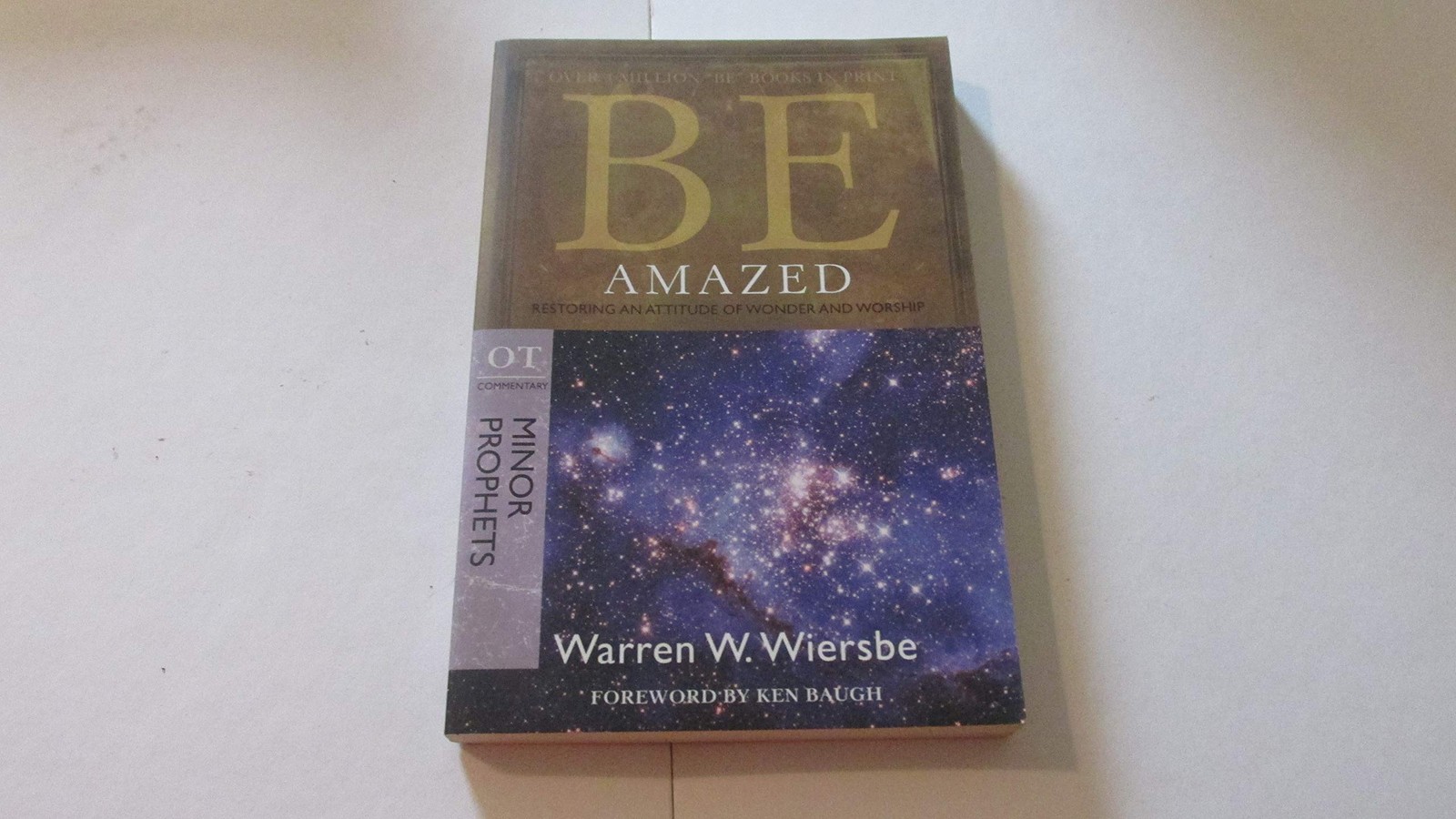 Be Amazed (Minor Prophets): Restoring an Attitude of Wonder and Worship (The…