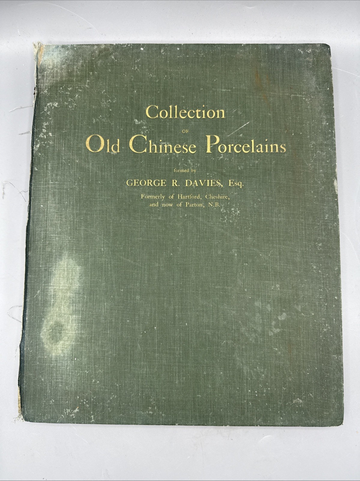 Collection of old Chinese porcelains formed by George R. Davies, Esq. 1913