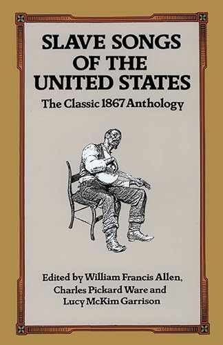 Slave Songs of the United – Paperback, by Allen William Francis; – Very Good