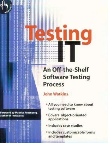 Testing IT: An Off-the-Shelf Software Testing Process – Paperback