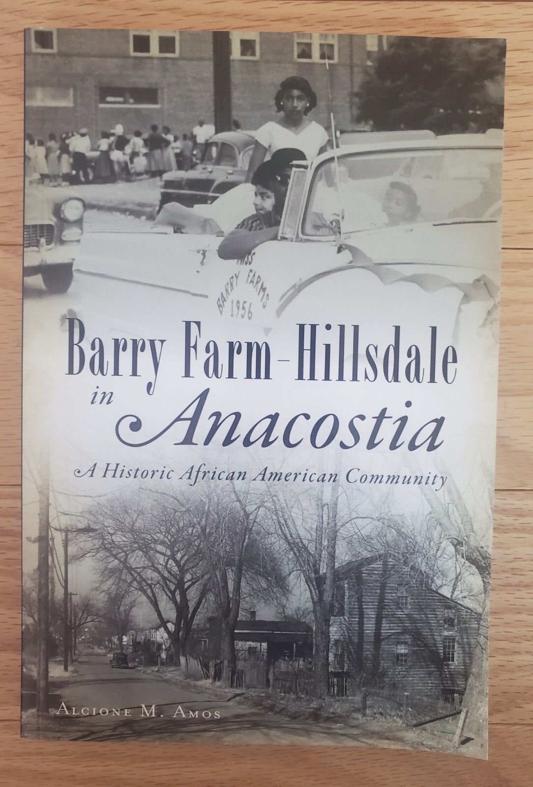 American Heritage Ser.: Barry Farm-Hillsdale in Anacostia : A Historic…