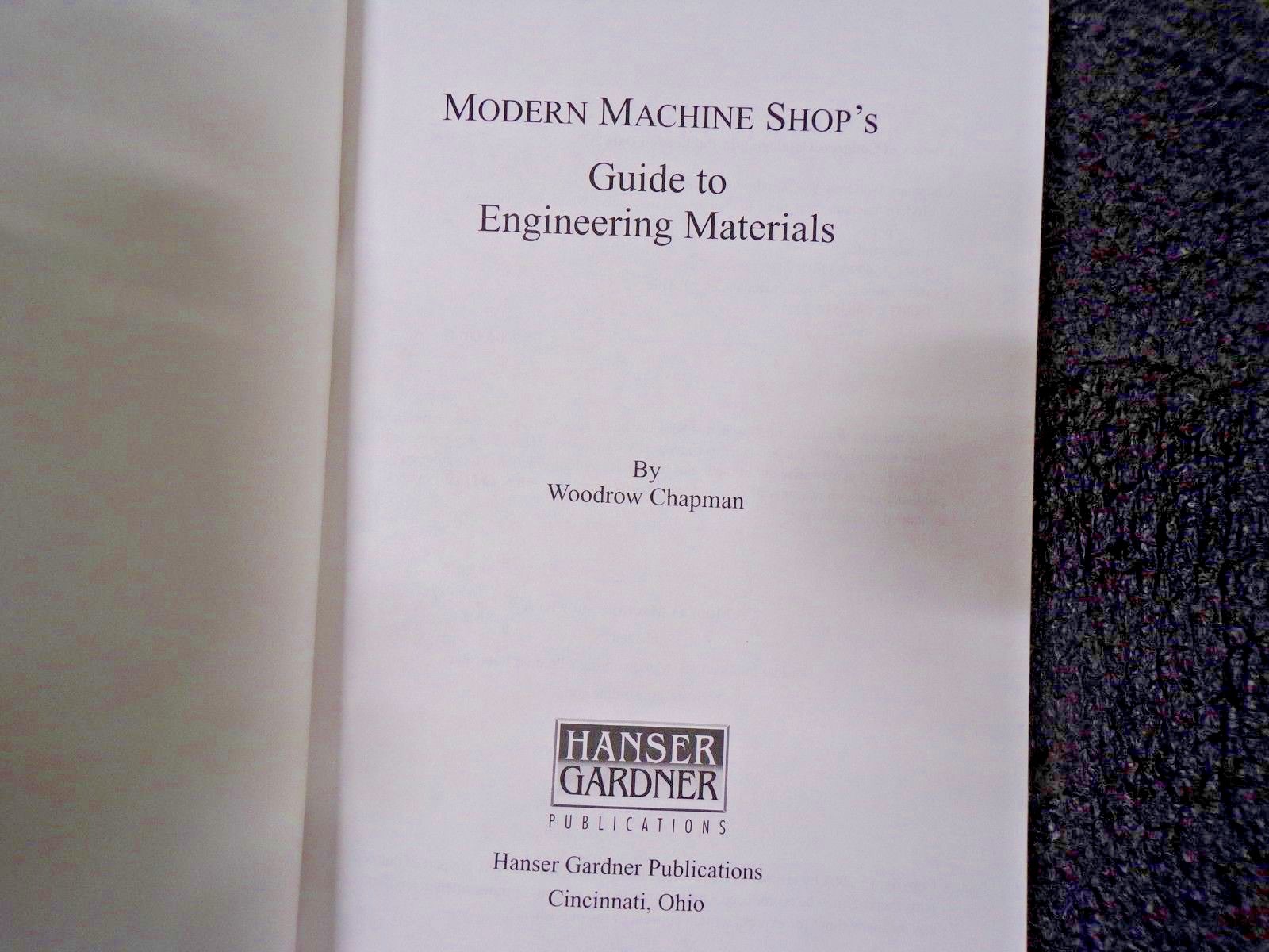 Guide to Engineering Materials Machining & Manufacturing Ref., 380 Pages(TS)