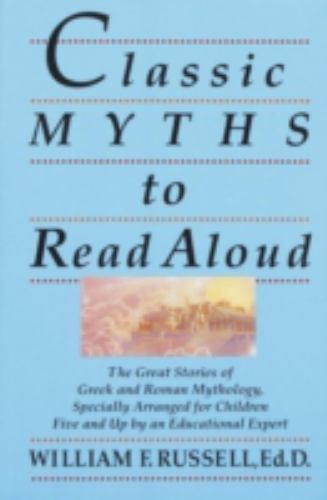 Classic Myths to Read Aloud: The Great Stories of Greek and Roman Mythology,…