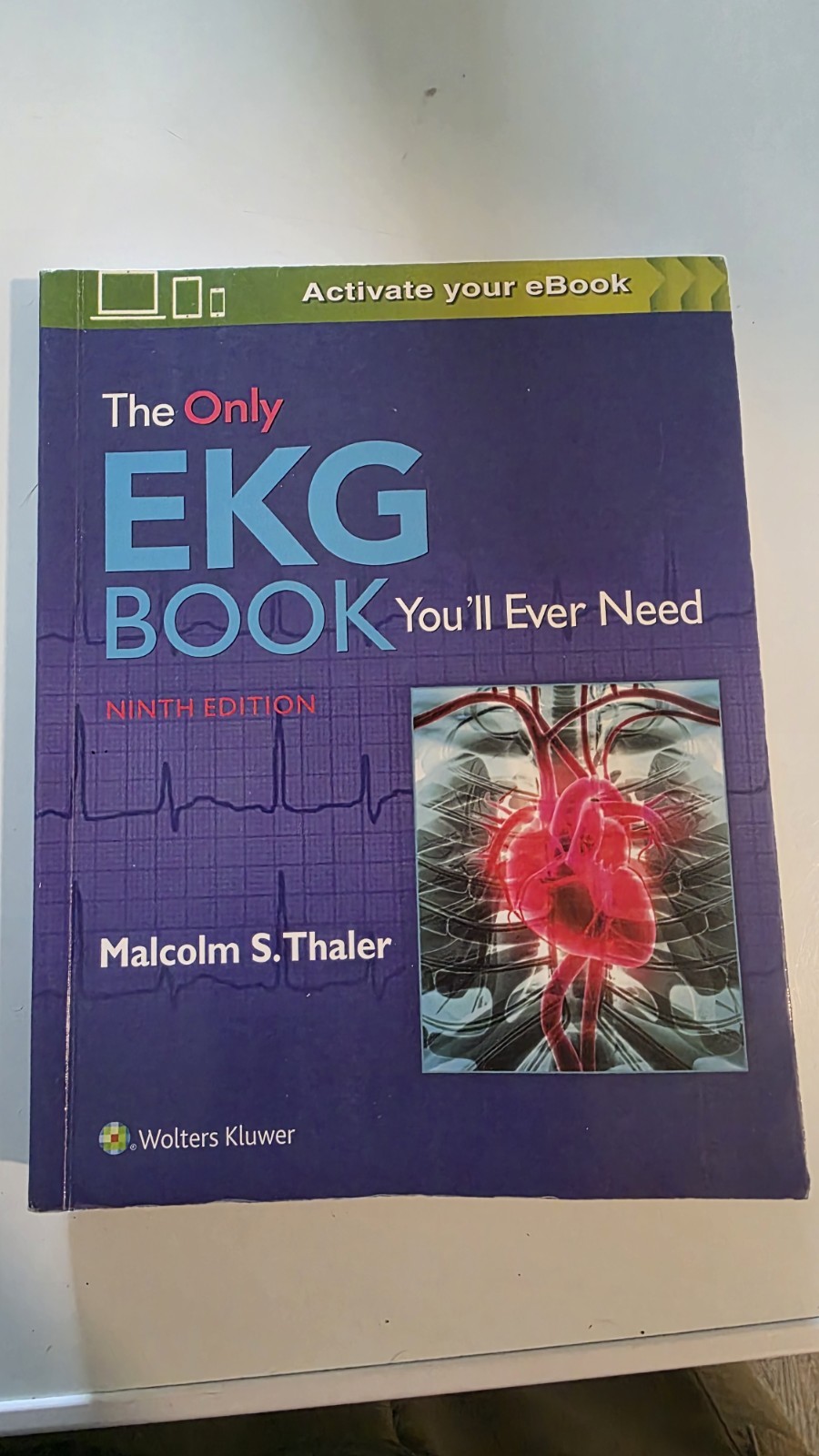 The Only EKG Book You&rsquo;ll Ever Need Ninth Edition