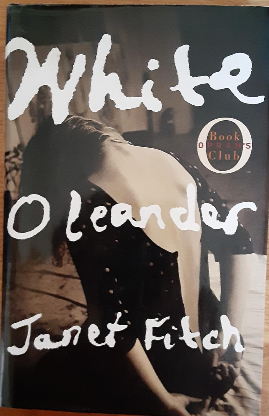 WHITE OLEANDER by Janet Fitch HB (c)1999 Search for Self Novel