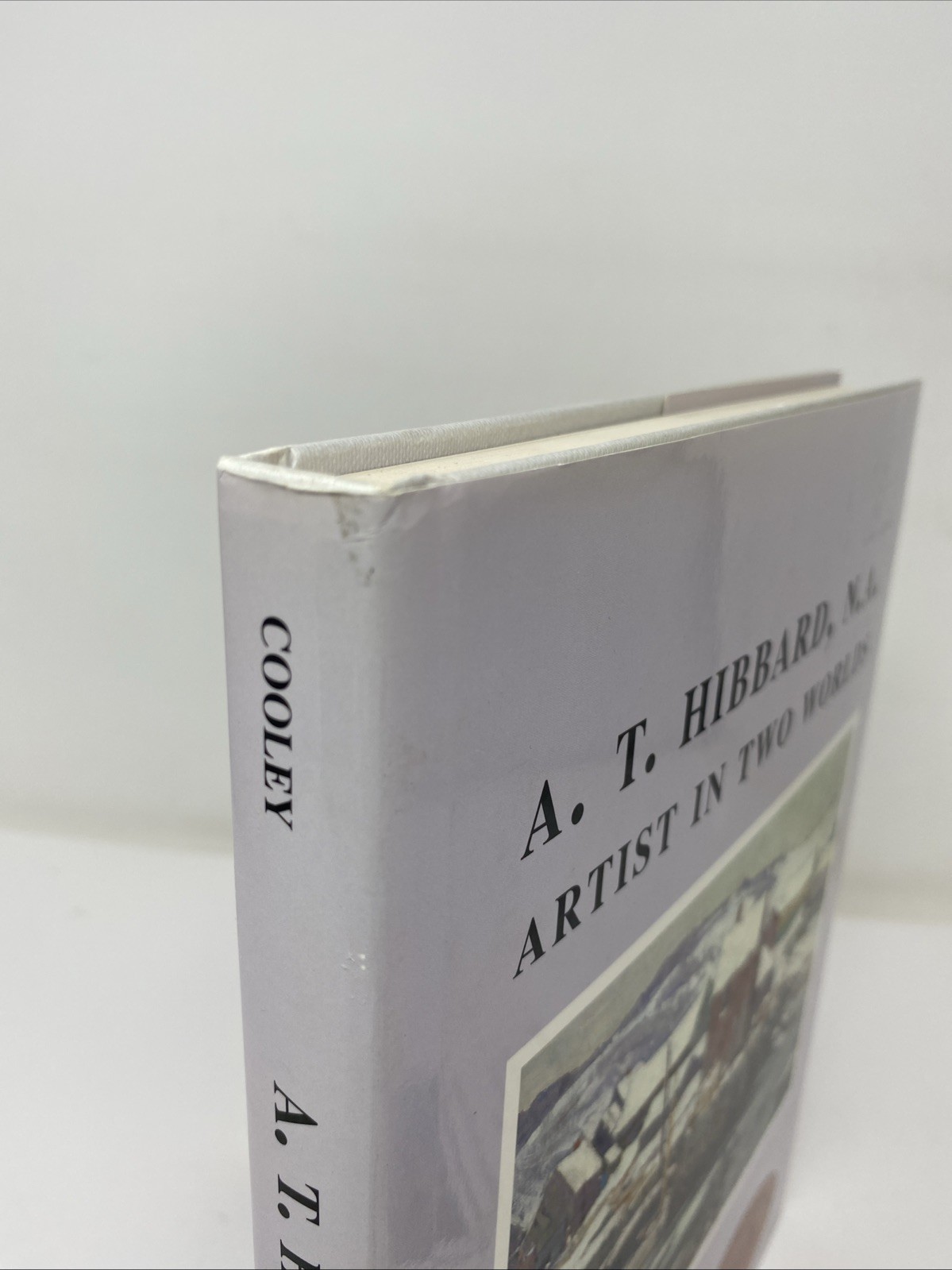 A. T. Hibbard, N.A.: Artist In Two Worlds – John L. Cooley – 75th Anniversary HC