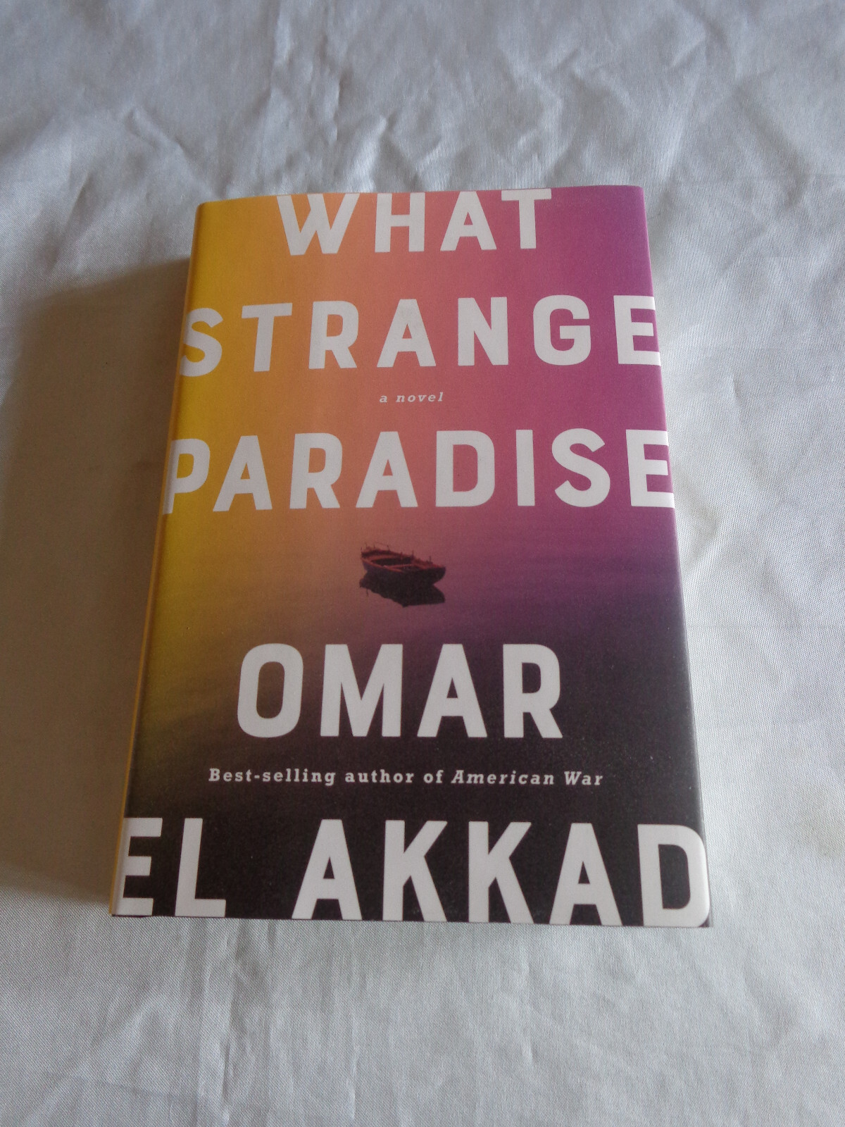 What Strange Paradise by Omar El Akkad SIGNED 2021 1st/1st Hardcover Brand New!