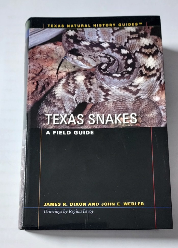 Texas Snakes: A Field Guide; Texas Natural- paperback, James R Dixon, 0292706758